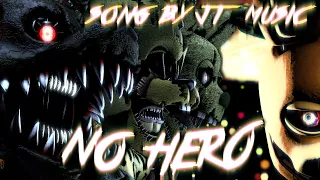 [SFM/FNaF/SONG] ▶"NO HERO" |Son's Responsibilities| Song by JT Music