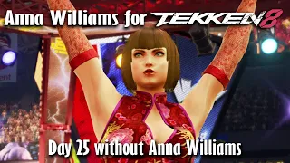 Day 25 without Anna Williams in Tekken 8