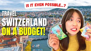 HOW TO VISIT SWITZERLAND ON A BUDGET: Travel to the Swiss Alps in 2023 WITHOUT BREAKING THE BANK! 💸