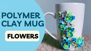 Polymer Clay Mug Decoration [Flowers] / Taza decorada con arcilla polimérica [Flores]