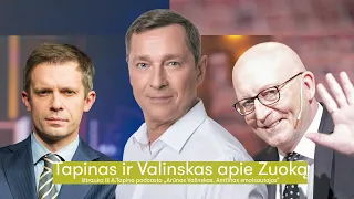 Valinskas ir Tapinas apie Zuoką