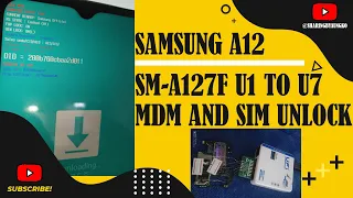 Samsung A12 SM A127F U1 , U2 , U3 , U4 , U5 , U6 , U7 MDM Remove