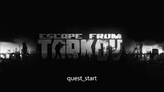 Escape From Tarkov - Quest Sounds
