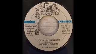 Michael Prophet - Over The Banking