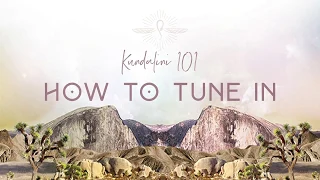 Kundalini Yoga for Beginners | How to Tune In