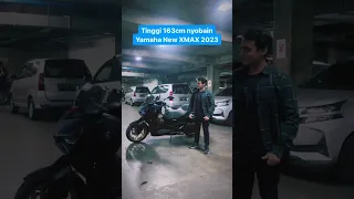 Tinggi 163cm Naikin Yamaha New Xmax