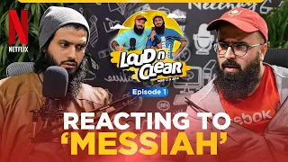 Reacting to 'MESSIAH NETFLIX' | Loud n Clear with TJ & Ali E.