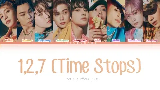 NCT 127 (엔시티 127) - 1,2,7 (Time Stops) Lyrics (Color Coded Lyrics HAN/ROM/ENG/가사)