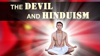 What does Hinduism say about Evil and the Devil?