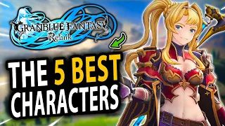 The 5 BEST Characters You Need To Get in Granblue Fantasy Relink