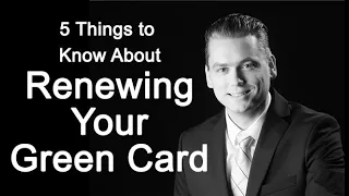 09 5 Things to know about renewing your green card.