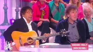 Alain Souchon et Laurent Voulzy chantent pour les filles dans Le Grand 8