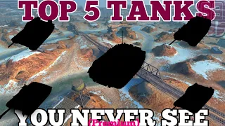 TOP 5 - Premium Tanks you never see