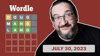 Doug plays today's Wordle 771 for 07/30/2023