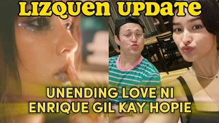 LIZQUEN UPDATE/UNENDING LOVE IN ENRIQUE KAY HOPIE/#lizquen #lizasoberano