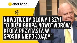 Nowotwory głowy i szyi. "To duża grupa nowotworów, która przyrasta w sposób niepokojący"