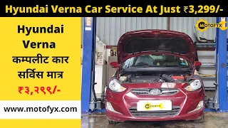 Hyundai Verna Car Service Cost Starting At ₹ 3,299 | Genuine Spare Parts | 60 Days Service Warranty