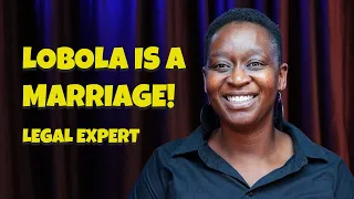 LOBOLA IS A MARRIAGE | CUSTOMARY MARRIAGE | DIVORCE | LAW | MJOLO | Nthabiseng Dubazana