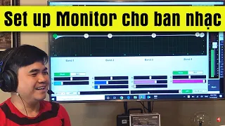 Ban nhạc mà nghe cái này là khoái lắm đây: monitor cho ban nhạc phải set up như thế nào?