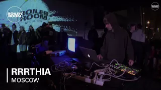 Rrrthia Boiler Room Moscow Live Set