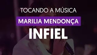 Infiel - Marília Mendonça (tocando a música)