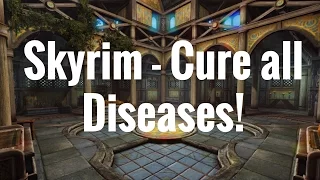 Skyrim REMASTERED - How to CURE ALL DISEASES