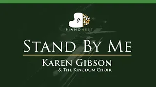 Karen Gibson & The Kingdom Choir - Stand By Me - Ben E King - LOWER Key (Piano Karaoke / Sing Along)