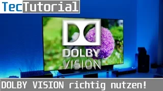 [TUTORIAL] DOLBY VISION richtig einrichten & nutzen! | TecTutorial | DE | 4K