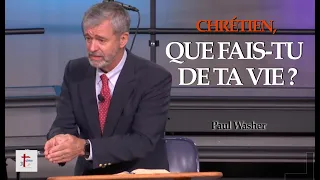 CHRÉTIEN, QUE FAIS-TU DE TA VIE ?