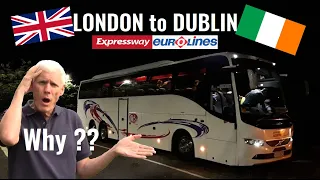 WHY USE THIS COACH SERVICE?? Expressway/Eurolines from London to Dublin with Irish Ferries