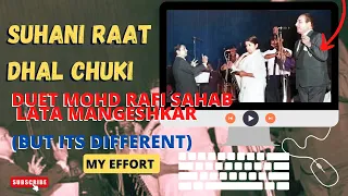 Suhani Raat Dhal Chuki | Rafi Sahab Lata Mangeshkar | My Effort | #mohammedrafi #latamangeshkar