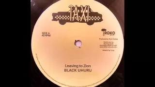 BLACK UHURU - Leaving To Zion [1979]