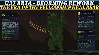 LOTRO: U37 Beta Beorning Rework - The Era of Fellowship Bear Healer