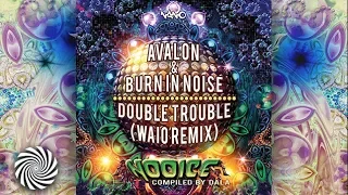 Avalon & Burn In Noise - Double Trouble (Waio Remix)