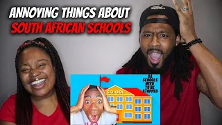 🇿🇦American Couple Reacts "ANNOYING THINGS About SOUTH AFRICAN SCHOOLS Compared To American Schools"