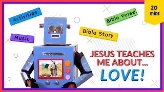 Jesus Teaches Me About Love! (Kids' Bible Lesson)