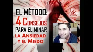 4 Consejos Para Eliminar La Ansiedad y El Miedo