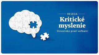 Kritické myslenie: Slovensko pred voľbami (Hosť: Michal Vašečka, PhD.)