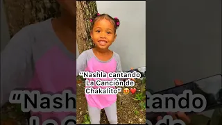 (NASHLA CANTANDO 🎤 LA CANCIÓN 🎶 DE CHAKALITO) 🎶🎤🎥❤️