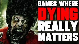 Top 5 Games Where Dying REALLY Matters