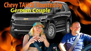 CHEVY TAHOE Roasted by German Couple LOL