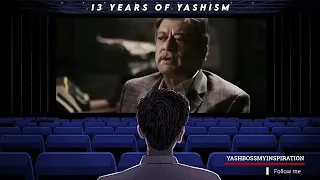 yash status video/13 years of yashism