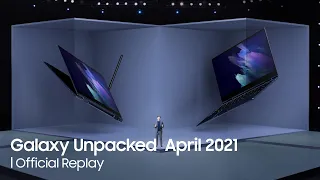 Samsung Galaxy Unpacked April 2021: Official Replay
