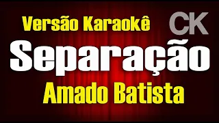 Amado Batista & Kell Smith - Separação Karaokê