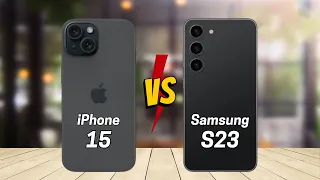 iPhone 15 vs Samsung S23