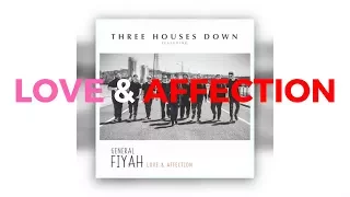 Love & Affection Lyrics - Three Houses Down (feat. General Fiyah)