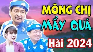 HÀI 2024 | MÔNG CHỊ MẨY QUÁ FULL HD | Cười Tụt Quần với Chiến Thắng, Quốc Anh, Cu Thóc