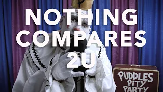 Puddles Pity Party - Nothing Compares 2 U - Prince Cover