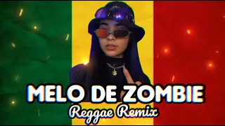 MELO DE ZOMBIE REGGAE REMIX