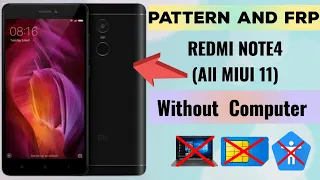 Redmi Note 4 Pattern & FRP Bypass Without Computer / All MIUI "11"  Lock Remove 💯%.